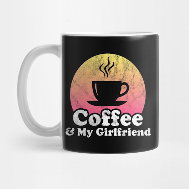 Coffee and My Girlfriend by JKFDesigns